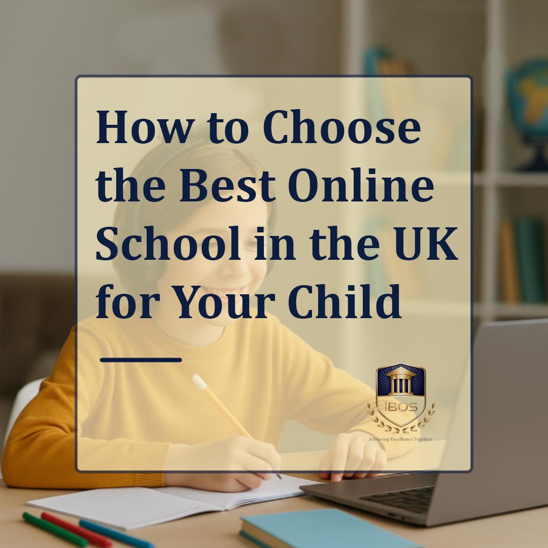 How-to-Choose-the-Best-Online-School-in-the-UK-for-Your-Child