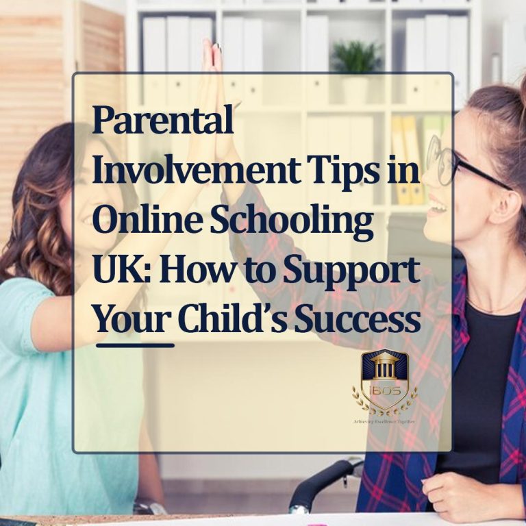 Parental Involvement Tips in Online Schooling UK: How to Support Your Child’s Success
